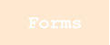 Forms